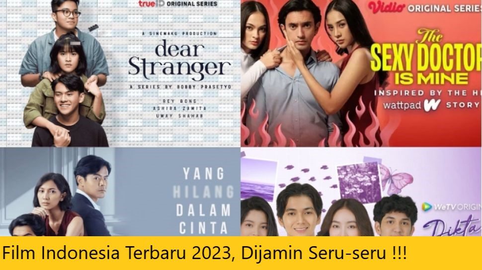 Film Indonesia Terbaru 2023, Dijamin Seru-seru !!!