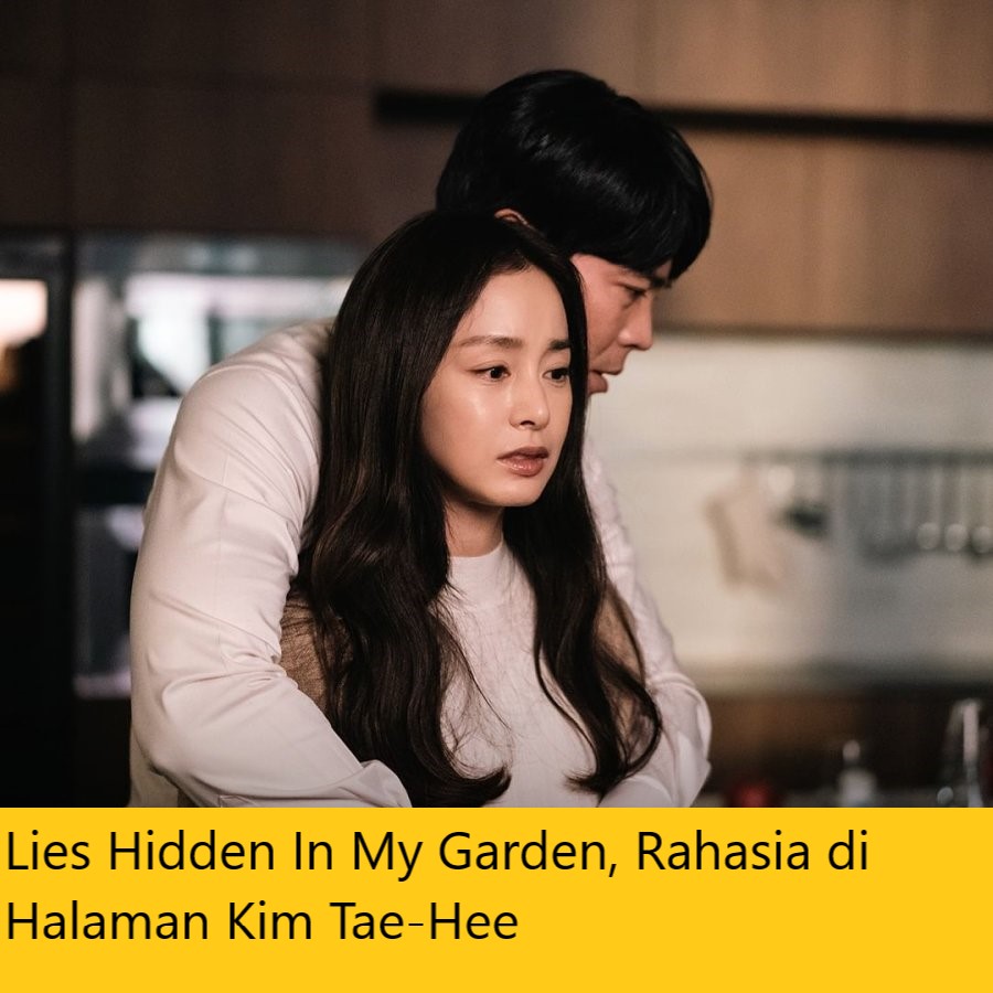 Lies Hidden In My Garden, Rahasia di Halaman Kim Tae-Hee