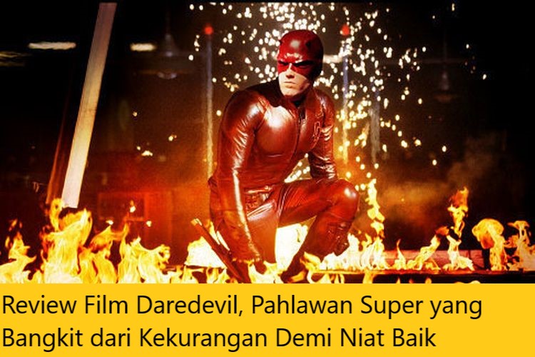 Review Film Daredevil, Pahlawan Super yang Bangkit dari Kekurangan Demi Niat Baik